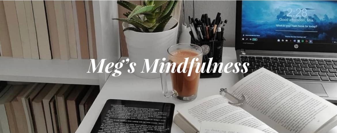 Background picture of Megs mindfulness 