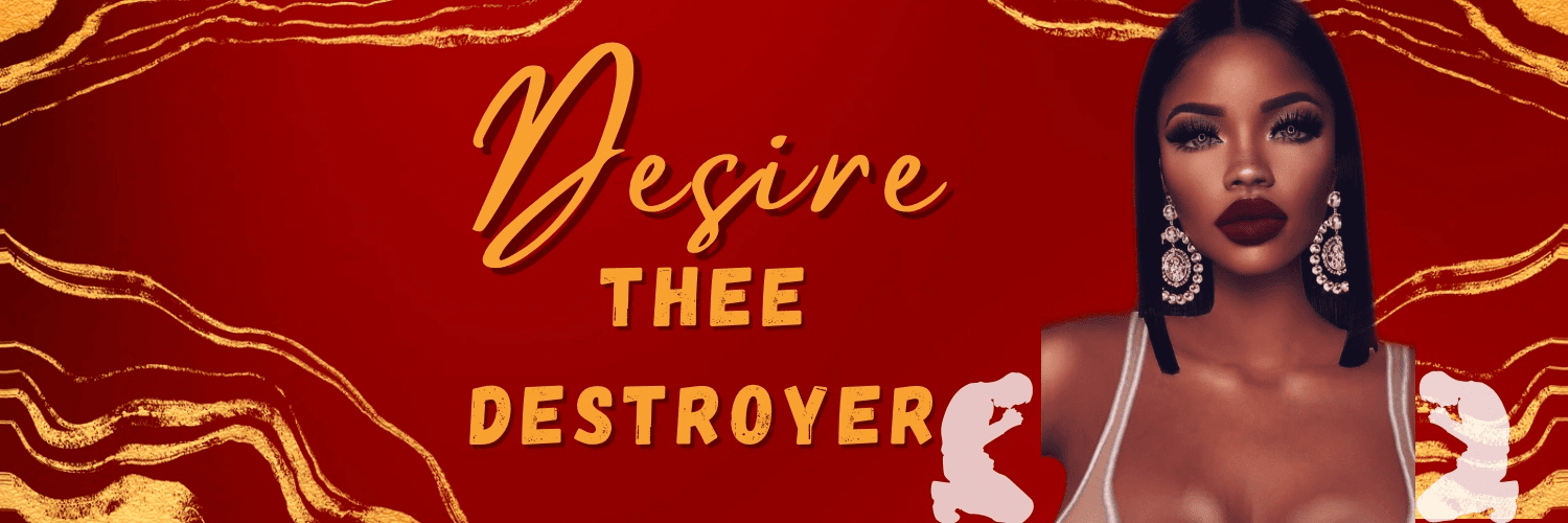 Background picture of Desire Thee Destroyer
