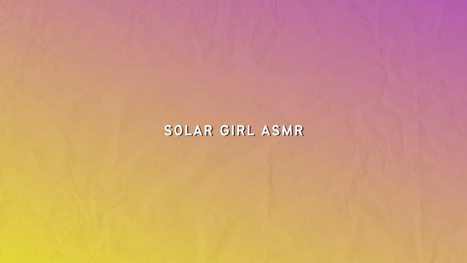 Background picture of Solar Girl ASMR