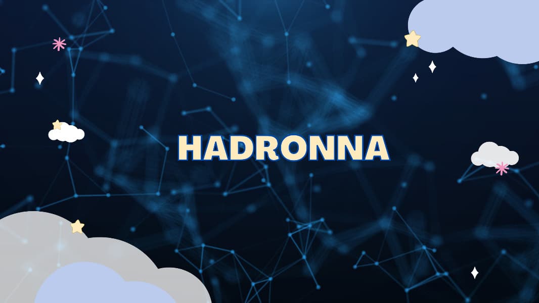 Background picture of Hadronna