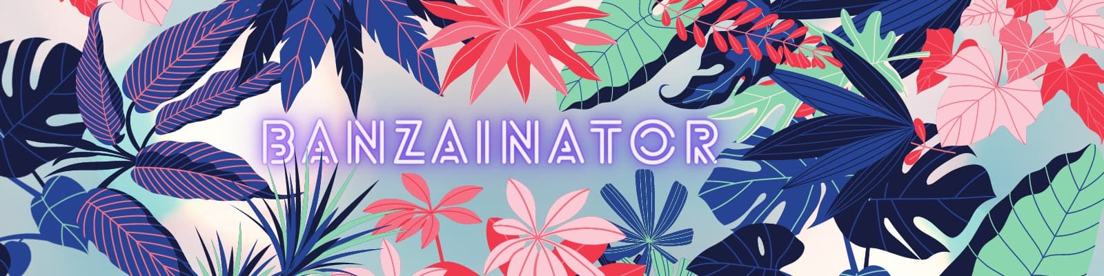 Background picture of Banzainator