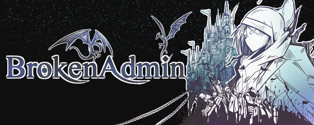 Background picture of BrokenAdmin